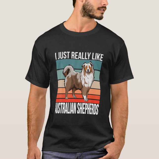Camiseta Eu Gosto Muito De Pastores Australianos Aussie Dog (Frente)