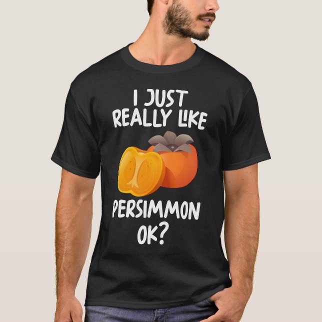 Camiseta Eu Gosto Muito De Persimmon Ok (Frente)