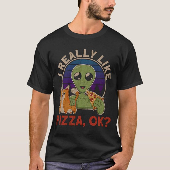 Camiseta Eu Gosto Muito De Pizza Ok Alienígena Pizza (Frente)