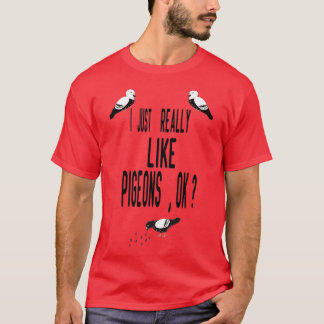 Camiseta Eu gosto muito de pombos, ok, presente de pombos f