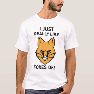 Camiseta Eu Gosto Muito De Raposas, Ok? - Raposa Engraçada