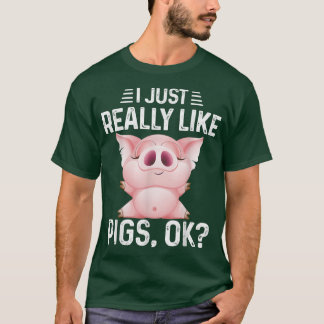 Camiseta Eu Gosto Muito De Suínos Ok, Porco Engraçado, Aman