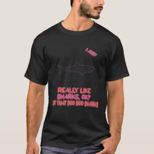 Camiseta Eu Gosto Muito De Tubarões, Ok, Armadilhas