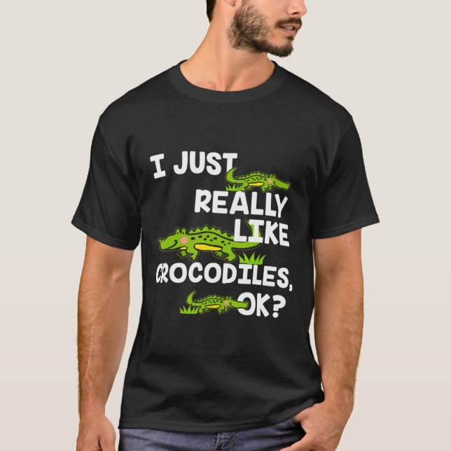 Camiseta Eu Gosto Muito De Um Crocodilo (Frente)