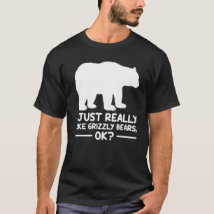 Camiseta Eu Gosto Muito De Ursos Grizzly Ok Urso Grizzly