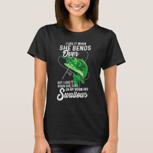 Camiseta Eu Gosto Quando Ela Se Curva De Pescar Para Os Hom