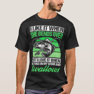 Camiseta Eu gosto quando ela se inclina, mas eu amo pescar