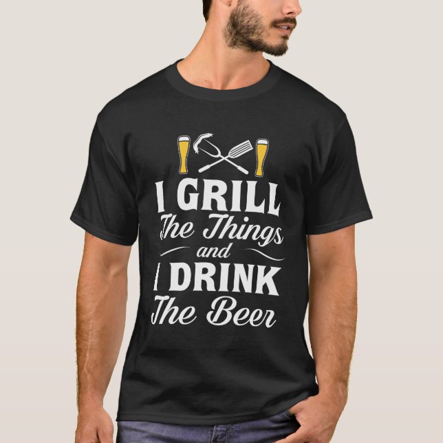 Camiseta Eu grelho o CHURRASCO da cerveja da bebida que (Frente)