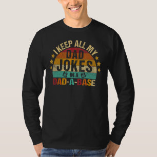 Camiseta Eu Guardo Todas As Minhas Piadas De Pai Em Um Fath