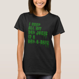 Camiseta Eu guardo todas as minhas Piadas Pais em um Pai Um