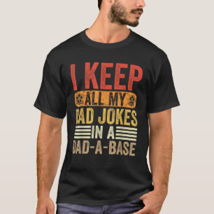Camiseta Eu Guardo Todas As Minhas Piadas Pais Em Um Pai Um