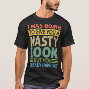 Camiseta Eu Ia Dar-Te Uma Olhada Desagradável - Sarca Engra