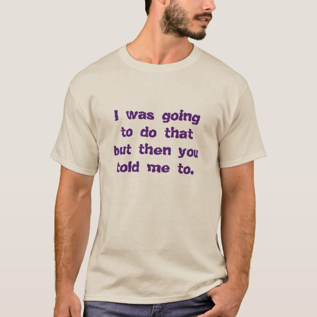 Camiseta Eu ia fazer isso... (Frente)