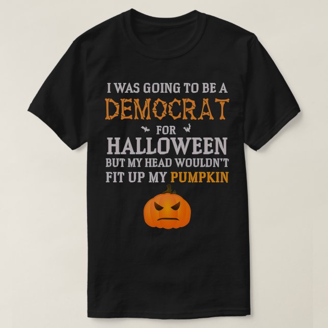 Camiseta Eu ia ser um Democrata para o Halloween - Engraçad (Frente do Design)
