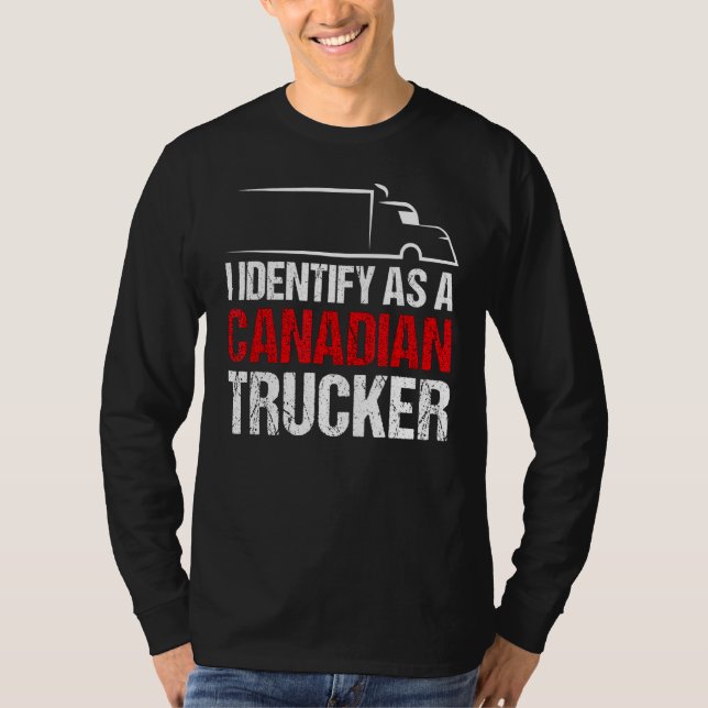 Camiseta Eu Identifico Como Um Caminhoneiro Canadense Que A (Frente)