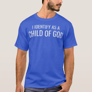 Camiseta Eu Identifico-Me Como Criança De Deus.