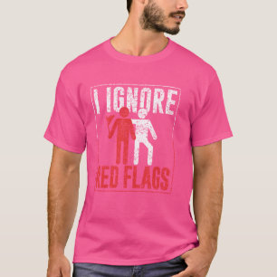 Camiseta Eu Ignoro Sinalizadores Vermelhos Piada Vermelho E