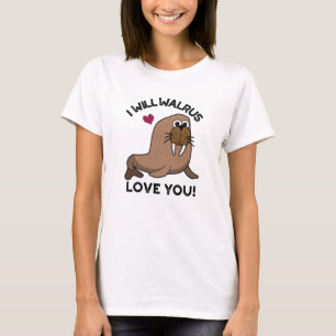 Camiseta Eu Irei Walrus Te Amo Um Engraçado Animal Pun