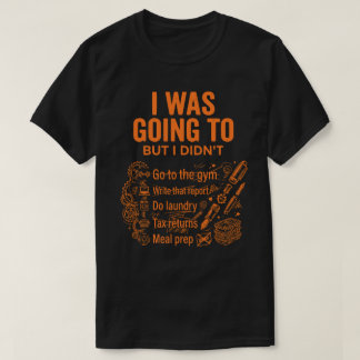 Camiseta Eu Iria Mas Não Unisex Engraçado