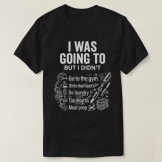 Camiseta Eu Iria Mas Não Unisex Engraçado 