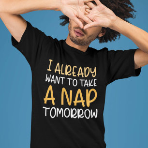 Camiseta Eu já quero tirar uma soneca amanhã