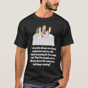 Camiseta Eu jantei num restaurante sofisticado Esposa