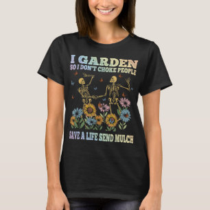 Camiseta Eu jardim, então não Matar Pessoas jardinagem engr