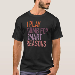 Camiseta Eu Jogo Burro Por Razões Inteligentes