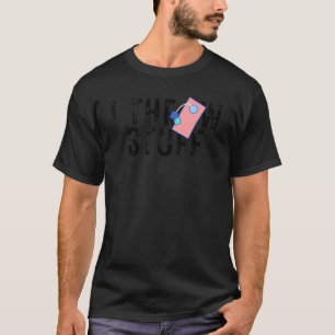 Camiseta Eu Jogo Coisas O Jogador Cornhole Bean Bag Cornhol
