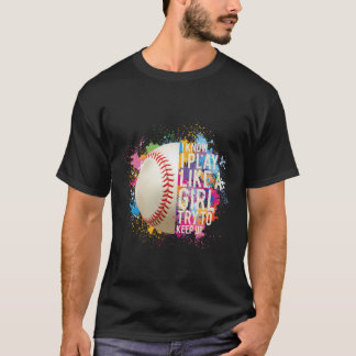 Camiseta Eu jogo como uma garota, tente acompanhar Softball