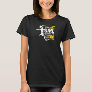 Camiseta Eu jogo futebol como uma menina Jogadora de futebo