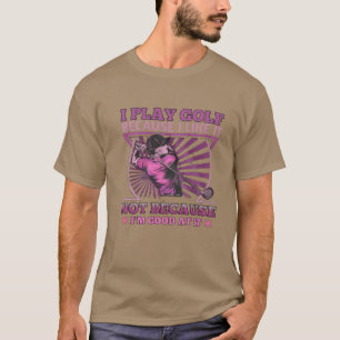 Camiseta eu jogo golfe porque eu gosto