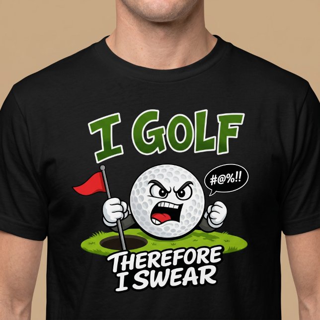 Camiseta Eu jogo golfe, portanto eu xingo. (Criador carregado)