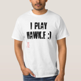 Camiseta eu jogo hawk.e:)! 0ud0n c0unt.e cI-Ia0s