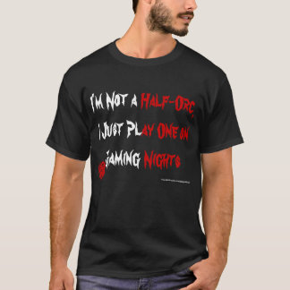Camiseta Eu jogo uma Metade-Orc
