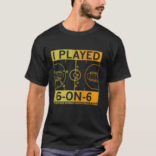 Camiseta Eu Joguei 6 no 6 O Basquete Original de Mulheres