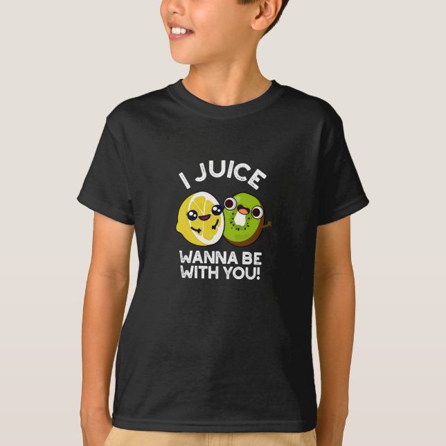 Camiseta Eu Juice Quero Estar Com Você Fruta Engraçada Pun  (Frente)