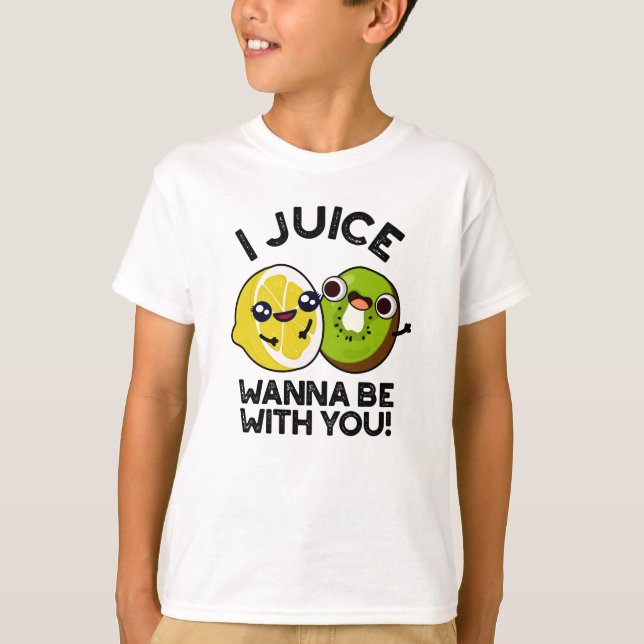Camiseta Eu Juice Quero Estar Com Você Fruta Engraçado. (Frente)