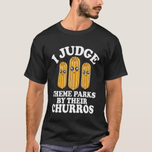 Camiseta Eu julgo parques temáticos pelos seus Churros Fofa
