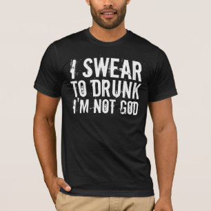 Camiseta EU JURO AO BEBADO que eu não sou DEUS