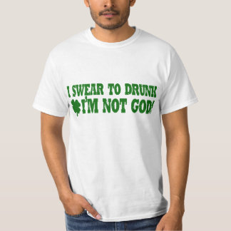 Camiseta Eu juro ao BEBADO que eu não sou DEUS!