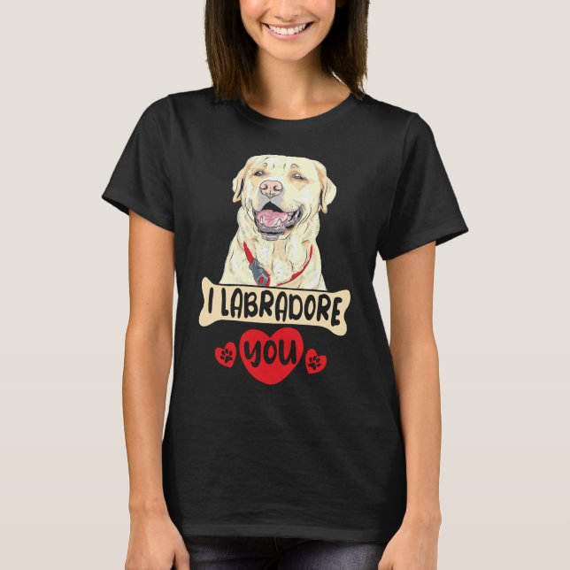 Camiseta Eu Labradoro Você Para Um Ouro De Retriever Labrad (Frente)