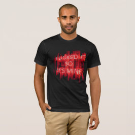 Camiseta Eu lambi-o para que fosse a minha T-Shirt