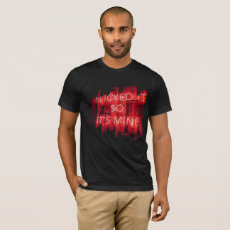 Camiseta Eu lambi-o para que fosse a minha T-Shirt