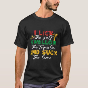 Camiseta Eu Lambo O Sal Engulo O Tequila Chupo A Lima C