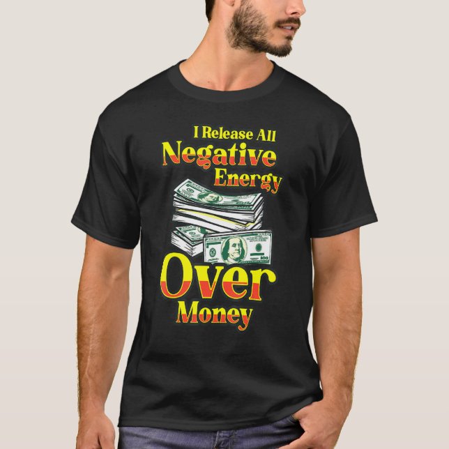 Camiseta Eu Lanço Toda Energia Negativa Sobre Negócios De D (Frente)