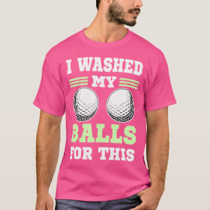 Camiseta Eu Lavei Meus Testículos Para Este Golfe