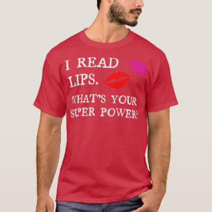 Camiseta Eu leio lábios Qual é o seu super poder