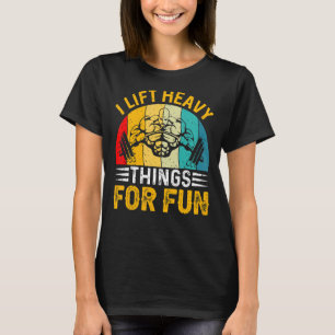 Camiseta Eu Levanto Coisas Pesadas Para Um Pesadelo Diverti