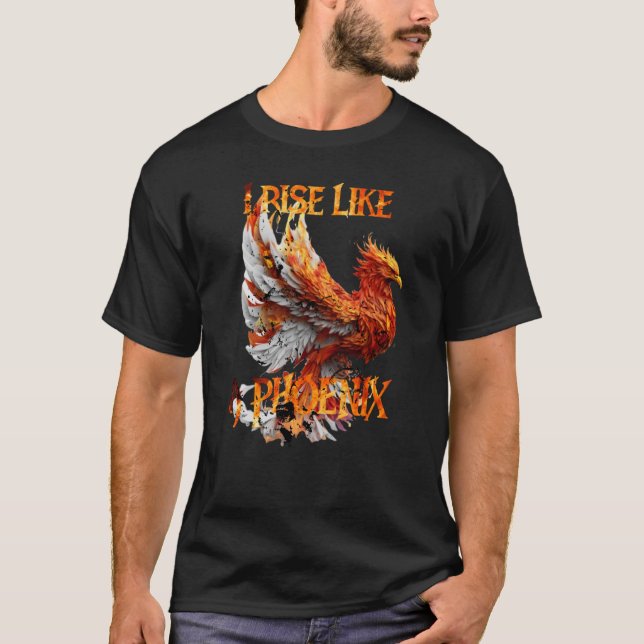 Camiseta Eu levanto como uma Fênix do Rebi de Ressurreição  (Frente)
